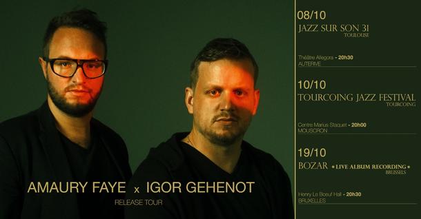 Amaury Faye et Igor Gehenot en tournée ce mois-ci